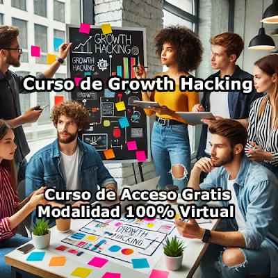 Curso de Growth Hacking Modalidad 100% Virtual de Acceso Gratis Curso de Growth Hacking Modalidad 100% Virtual de Acceso Gratis