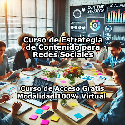 Curso de Estrategia de Contenido para Redes Sociales Modalidad 100% Virtual de Acceso Gratis Curso de Estrategia de Contenido para Redes Sociales Modalidad 100% Virtual de Acceso Gratis