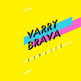 VARRY BRAVA / DEMASIÉ