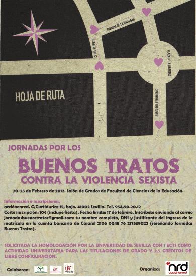 jornadas por los buenos tratos: Contra la violencia sexista. Sevilla desde el 20/02 hasta el 25/02/2012