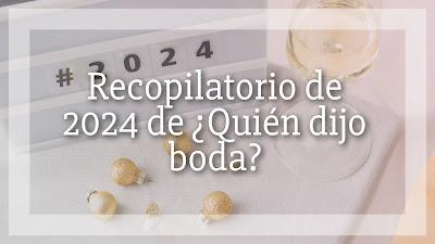 Recopilatorio de 2024 de ¿Quién dijo boda?