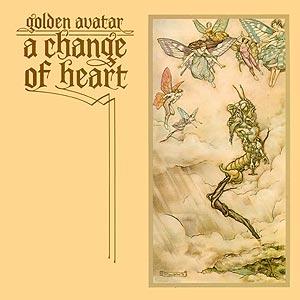 Golden Avatar - A Change Of Heart (1976)