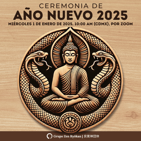 Zazen y Ceremonia de año nuevo. Miércoles 1 de enero de 2025, 10:00 AM (CDMX), por Zoom