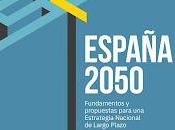 España 2050. Fundamentos propuestas para Estrategia Nacional Largo Plazo