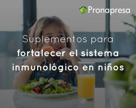 Suplementos para fortalecer el sistema inmunológico en niños