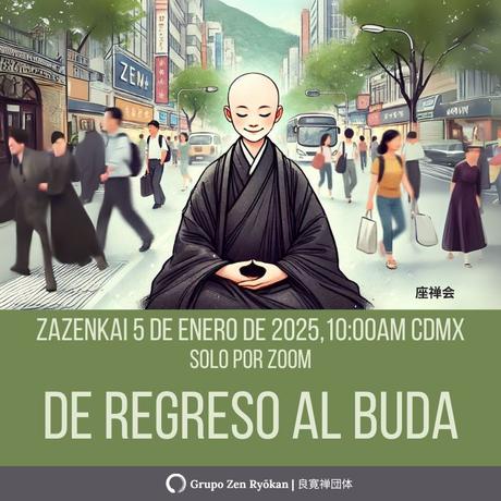 Zazenkai 5 de enero de 2025. De regreso al Buda