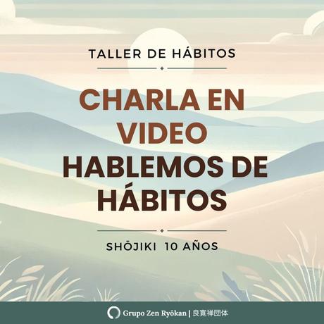 Hablemos de nuestros hábitos. Charla en video