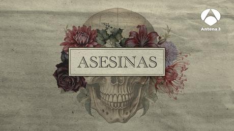 Antena 3 Internacional estrena ‘Asesinas’ este miércoles 15 de enero ANTENA-3-ASESINAS