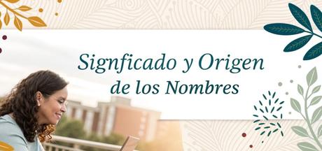 Que significa tu nombre y tu apellido?