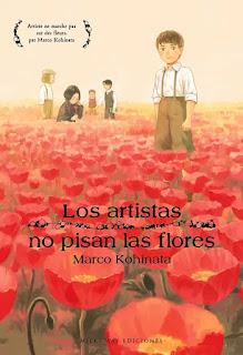 Los artistas no pisan las flores, de Marco Kohinata