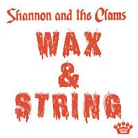 Shannon and the Clams estrenan Wax & String
