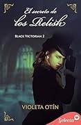 El secreto de los Relish (Black Victorian 2) de Violeta Otín