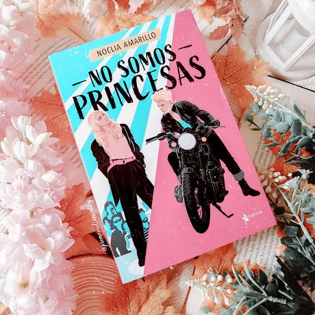 Reseña | No somos princesas, Noelia Amarillo