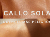 ¿Qué callo solar peligroso?