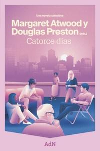 «Catorce días. Una novela colectiva», edición de Margaret Atwood y Douglas Preston