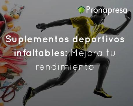 Suplementos deportivos infaltables: Mejora tu rendimiento