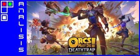 Análisis de Orcs Must Die! Deathtrap