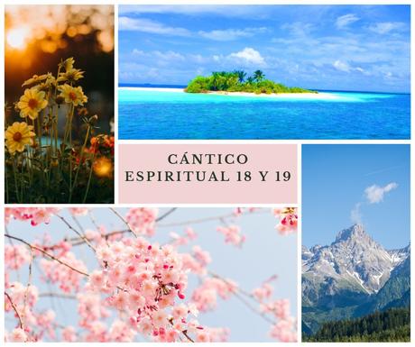 Cántico Espiritual: canciones 18 y 19