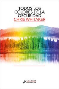 «Todos los colores de la oscuridad», de Chris Whitaker
