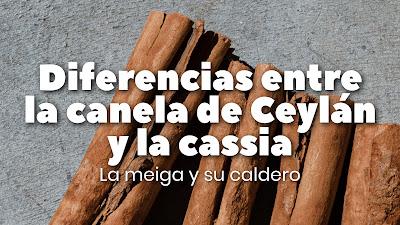 Diferencias entre la canela de Ceylán y la cassia