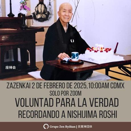 Zazenkai 2 de febrero de 2025. Voluntad para la Verdad, recordando a Nishijima Roshi