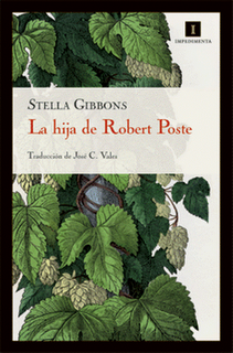 La hija de Robert Poste. Stella Gibbson.