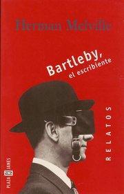 HERMAN MELVILLE, BARTLEBY, EL ESCRIBIENTE: LA PUERTA DE ATRÁS DE LA REALIDAD.