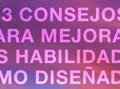 Consejos Para Mejorar Habilidades Como Diseñador