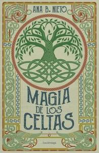 «Magia de los celtas», de Ana B. Nieto