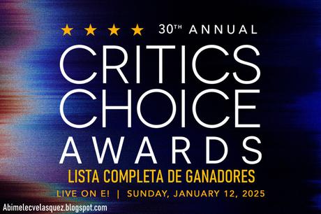 CRITICS CHOICE AWARDS 2025: LISTA COMPLETA DE GANADORES