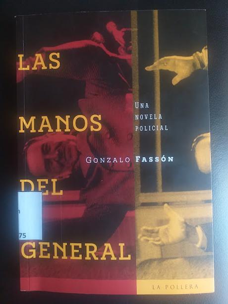 Las manos del General, de Gonzalo Fassón Las manos del General, de Gonzalo Fassón