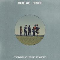 Malmö 040 y Pignoise estrenan Cuando éramos felices sin saberlo