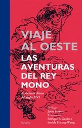 «Viaje al Oeste. Las aventuras del Rey Mono», de autor anónimo fue escrito en el siglo XVI