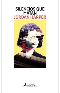«Silencios que matan», de Jordan Harper