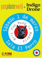 Concierto de Post Plastic World e Indigo Drone en El perro de la parte de atrás del coche