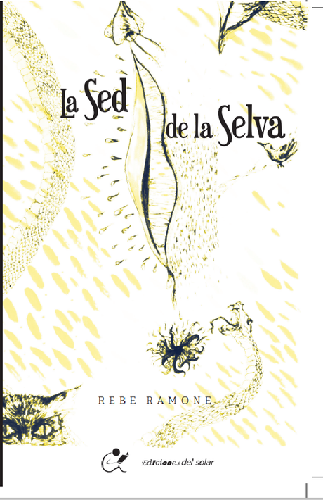 Tejer con la palabra | La sed de la selva: fragilidad e irreverencia