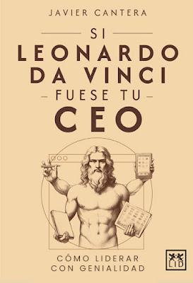 Si Leonardo da Vinci fuese tu CEO: Cómo liderar con genialidad Si Leonardo da Vinci fuese tu CEO: Cómo liderar con genialidad