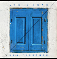 Las Migas estrenan Mediterráneo