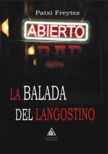 LA BALADA DEL LANGOSTINO - PATXI FREYTEZ LA BALADA DEL LANGOSTINO - PATXI FREYTEZ