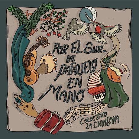 Reinventando la cueca tradicional chilena: Colectivo la Chingana lanza su nuevo álbum “Por el sur, de pañuelo en mano”