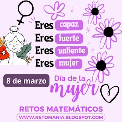 Desafío matemático, Reto matemático, Problema matemático, Retos mentales, Retos Visuales, Acertijos, Acertijos Visuales, Retos Virales, Aprender Jugando, Día de la Mujer, Día Internacional de la Mujer, Juego de Palabras, Suma de Palabras, Suma de letras, Criptoaritmética, Criptosuma, Alfamética, Palabra Oculta, BuscaPalabras, Jeroglíficos, Jeroglíficos Escolares, Solo para Genios