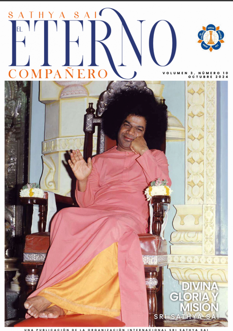 016/2025 Infinitamente felices compartimos: SATHYA SAI, EL ETERNO COMPAÑERO del mes de octubre de 2024 016/2025 Infinitamente felices compartimos: SATHYA SAI, EL ETERNO COMPAÑERO del mes de octubre de 2024