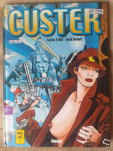 Custer, de Carlos Trillo y Jordi Bernet