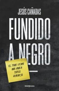 «Fundido a negro», de Jesús Cañadas