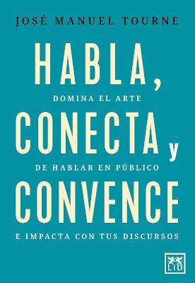Habla, conecta y convence: Domina el arte de hablar en público e impacta con tus discursos Habla, conecta y convence: Domina el arte de hablar en público e impacta con tus discursos
