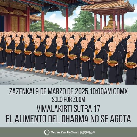 Zazenkai 9 de marzo de 2025. Vimalakirti Sutra 17. El alimento del Dharma no se agota