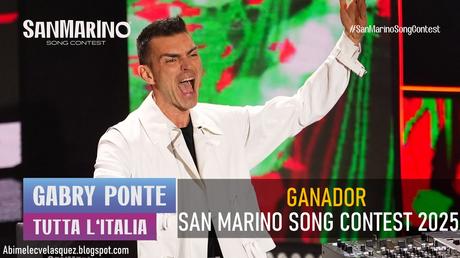GABRY PONTE GANA SAN MARINO SONG CONTEST 2025
