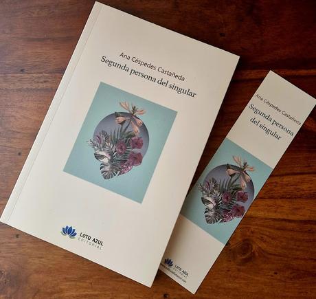 SEGUNDA PERSONA DEL SINGULAR. ANA CÉSPEDES CASTAÑEDA, amiga, y gran lectora de las Nuestras.