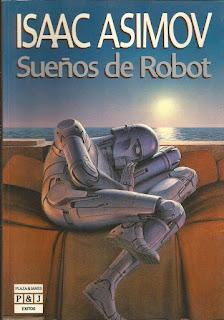 Asimov, ¿por qué leer sus narraciones sobre robots? Asimov, ¿por qué leer sus narraciones sobre robots?