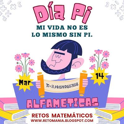 ALFAMÉTICAS PI Día Pi, Día Internacional de Pi, Día Internacional de las Matemáticas, Acertijos, Desafíos matemáticos, Retos matemáticos, Problemas matemáticos, Retos mentales, Retos Visuales, Retos Virales, Suma de Letras, Suma de Palabras, CriptoAritmética, CriptoSuma, Alfamética, Alfametika